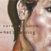I Am Not Sure You Know..., oil on board, 26x14, $400