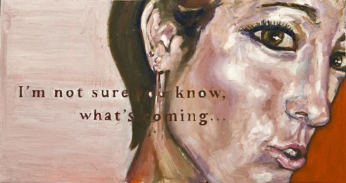 I Am Not Sure You Know..., oil on board, 26x14, $400